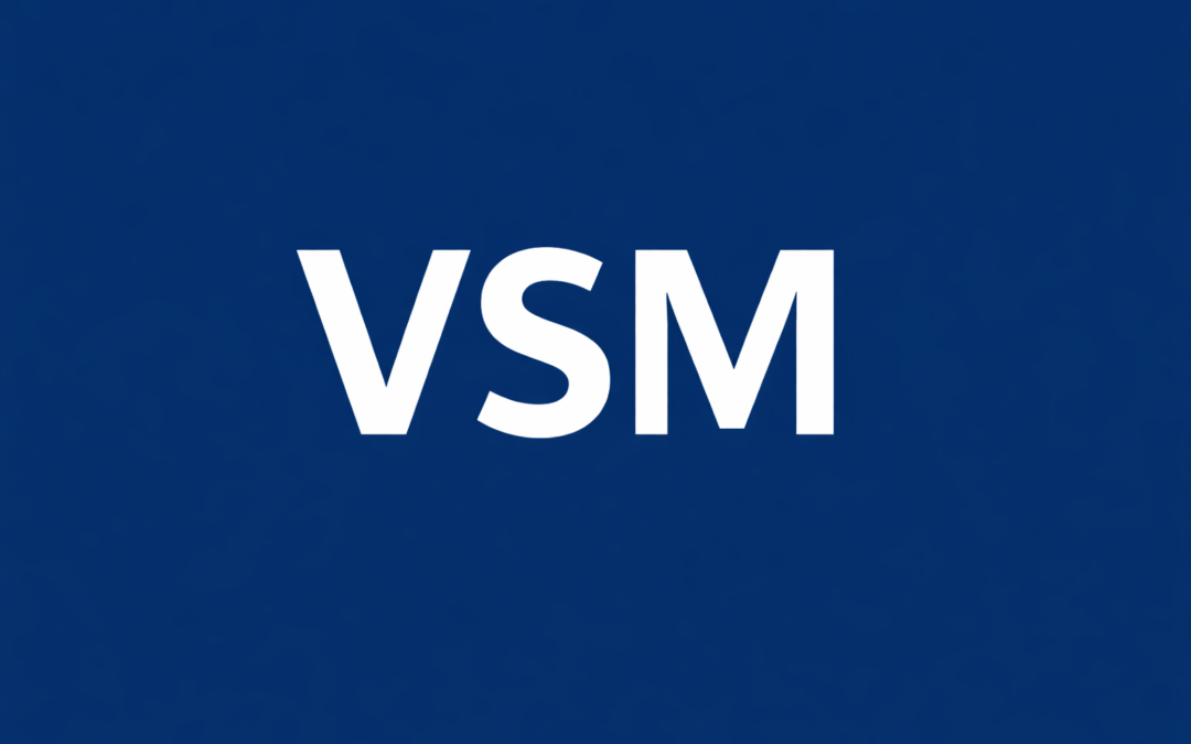 VSM : cartographier la chaîne de valeur pour éliminer les gaspillages